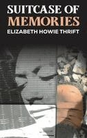 Elizabeth Howie Thrift - Suitcase of Memories, Inbunden. Tillgänglighet: Lägg i varukorg
