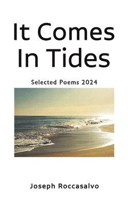 Joseph Roccasalvo - It Comes In Tides, Häftad. Tillgänglighet: Lägg i varukorg