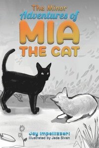 bokomslag The Minor Adventures of Mia the Cat