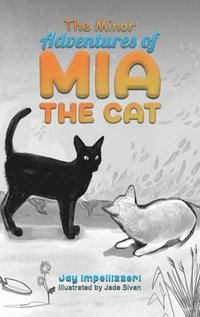bokomslag The Minor Adventures of Mia the Cat