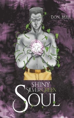 Don Bull - Shiny Silver-Green Soul, Inbunden