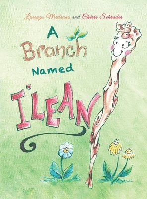 Lorenzo Medrano, Cherie Schrader - Branch Named I'Lean, Inbunden