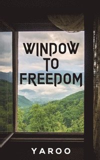 bokomslag Window To Freedom