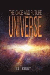 bokomslag Once And Future Universe
