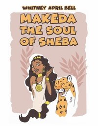 bokomslag Makeda: The Soul of Sheba