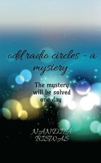 bokomslag Odd Radio Circles - A Mystery