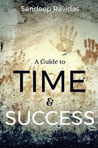 bokomslag A Guide to Time & Success