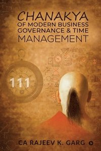 bokomslag Chanakya of Modern Business Governance & Time Management