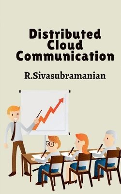 R Sivasubramanian, R. Sivasubramanian, Sivasubramanian,R - Distributed Cloud Communication, Häftad