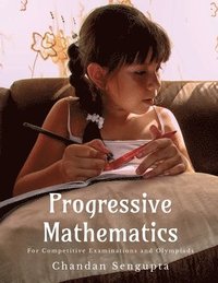 bokomslag Progressive Mathematics: For Competitive Examinations and Olympiads