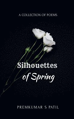 bokomslag Silhouettes of Spring