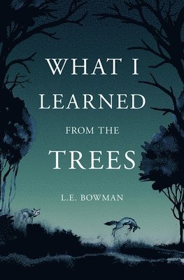 bokomslag What I Learned from the Trees