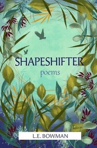 bokomslag Shapeshifter: Poems