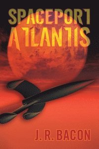 bokomslag Spaceport Atlantis