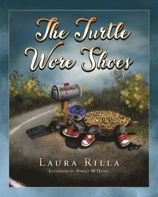 Laura Rilla - Turtle Wore Shoes, Häftad
