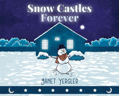 Janet Yergler - Snow Castles Forever, Inbunden