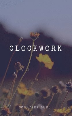 Courtney Deel - Clockwork, Häftad