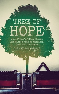 Cara Wilson-Granat - Tree of Hope, Inbunden