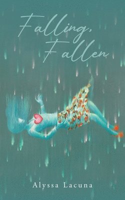 Alyssa Lacuna - Falling, Fallen, Häftad