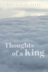 bokomslag Thoughts of a King