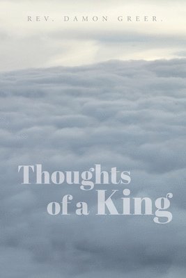 bokomslag Thoughts of a King