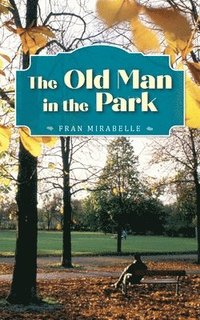 bokomslag The Old Man in the Park
