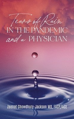 Tears of Rain in the Pandemic and a Physician 1