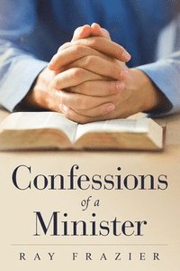 bokomslag Confessions of a Minister