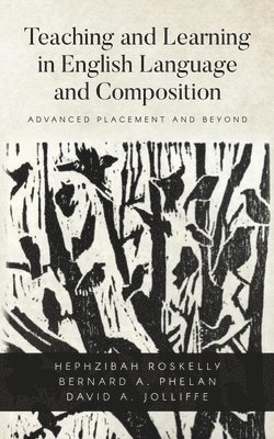 Teaching and Learning in English Language and Composition