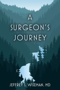 bokomslag A Surgeon's Journey