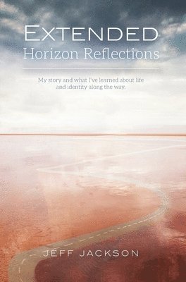 Jeff Jackson - Extended Horizon Reflections, Inbunden