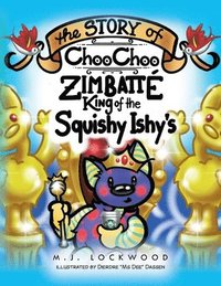 bokomslag Story of Choo Choo Zimbatte King of Squishy Ishy's