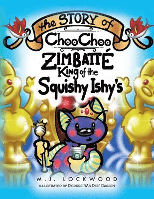 bokomslag The Story of Choo Choo Zimbatte King of Squishy Ishy's