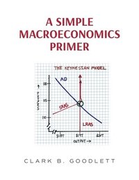 bokomslag A Simple Macroeconomics Primer