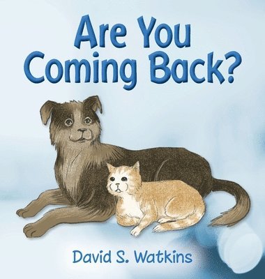David S Watkins - Are You Coming Back?, Inbunden