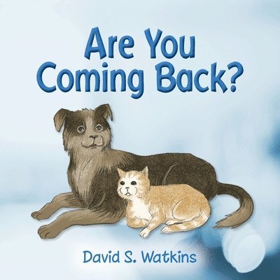 David S Watkins, David S. Watkins, S Watkins, David - Are You Coming Back?, Häftad