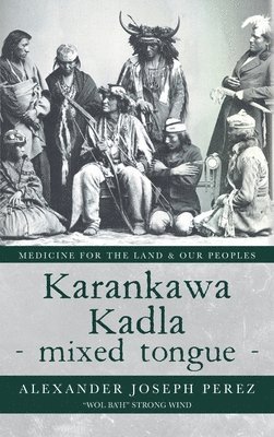 Karankawa Kadla - mixed tongue - 1