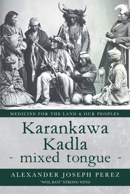 bokomslag Karankawa Kadla - mixed tongue -