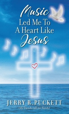 bokomslag Music Led Me To A Heart Like Jesus