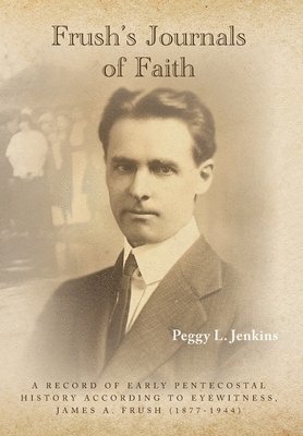 Frush's Journals of Faith 1