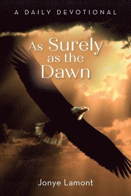 As Surely as the Dawn 1