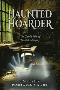 bokomslag Haunted Hoarder