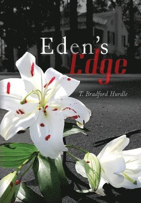 T Bradford Hurdle, T. Bradford Hurdle, TBD - Eden's Edge, Inbunden