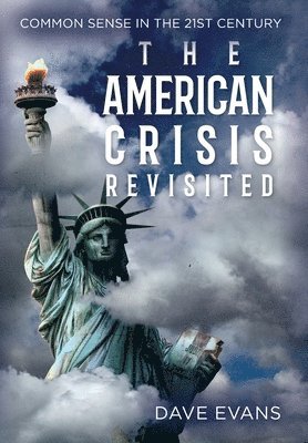 bokomslag The American Crisis - Revisited