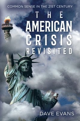 bokomslag The American Crisis - Revisited