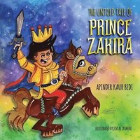 bokomslag The Untold Tale of Prince Zakira