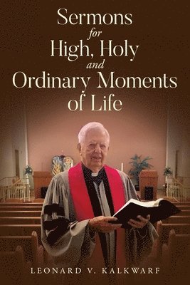 Sermons for High, Holy and Ordinary Moments of Life 1
