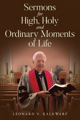 Sermons for High, Holy and Ordinary Moments of Life