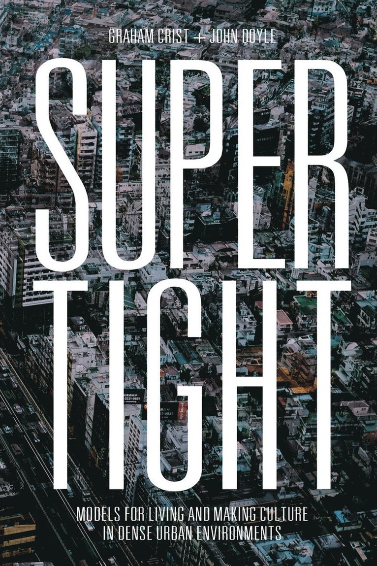 Graham Crist, John Doyle, Tom Muratore - Supertight, Inbunden
