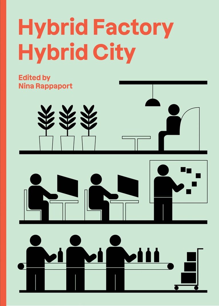 Nina Rappaport - Hybrid Factory, Hybrid City, Häftad